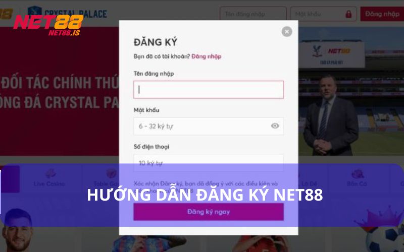 Hướng dẫn đăng ký Net88 thành công