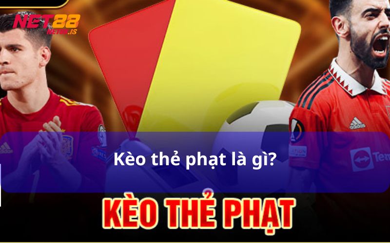 Kèo thẻ phạt là kèo phụ nhưng được nhiều người tham gia