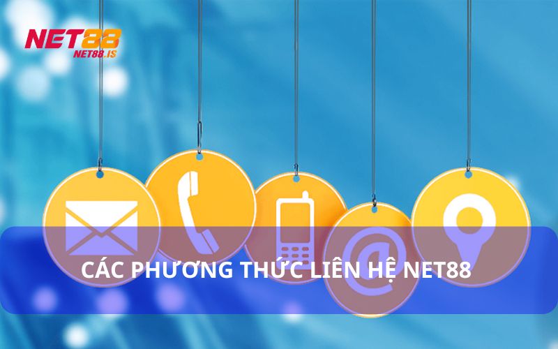 Phương thức liên hệ Net88 nhanh chóng