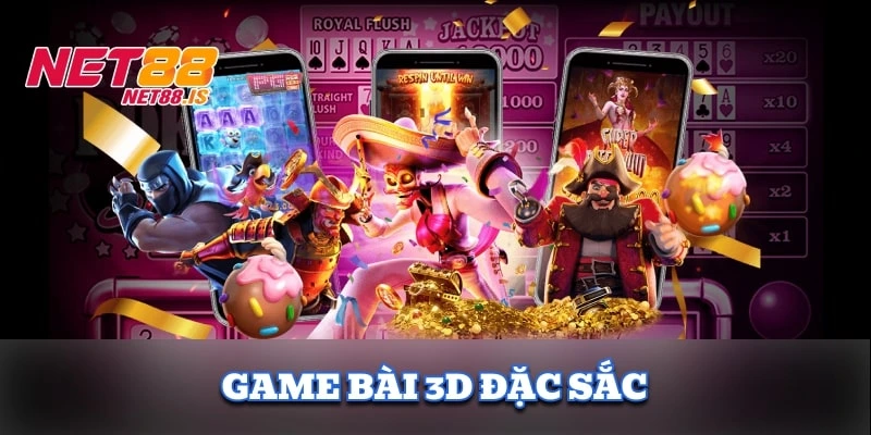 Game bài 3D đặc sắc