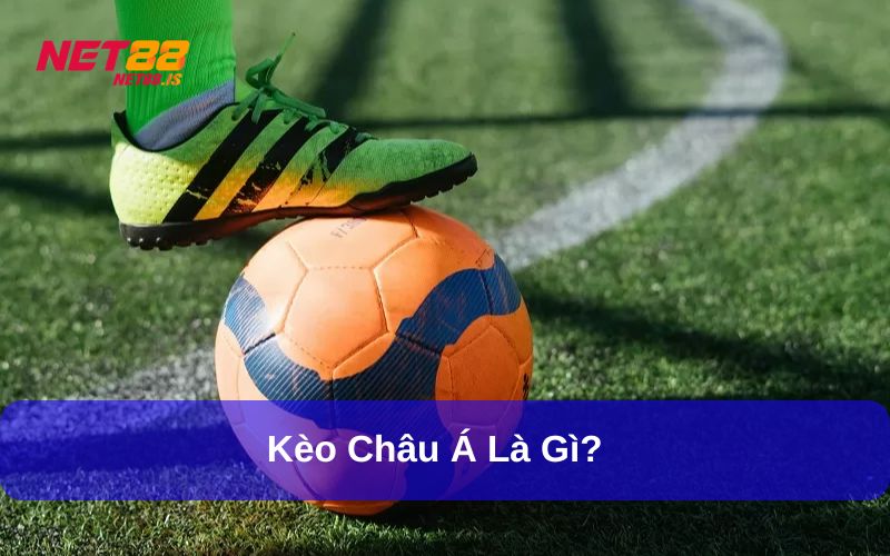 Kèo Châu Á đánh giá sự chênh lệch sức mạnh giữa 2 đội bóng