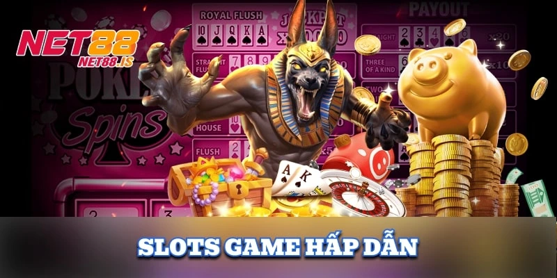 Slots game hấp dẫn