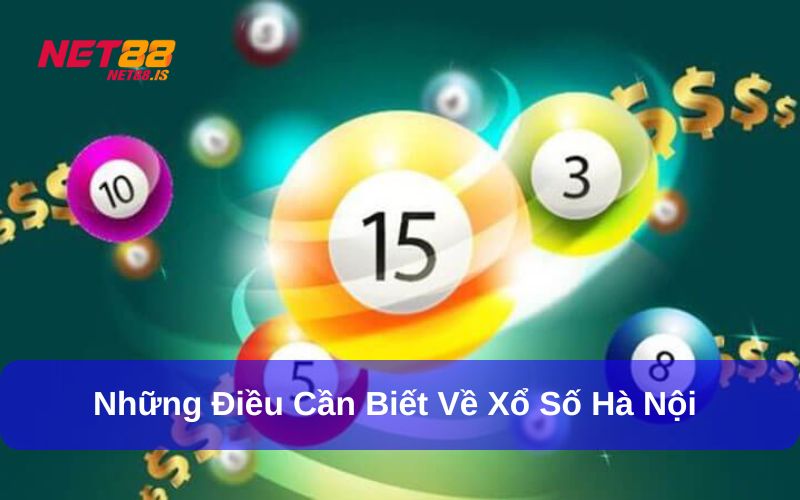 Xổ số Hà Nội và những điều cần biết